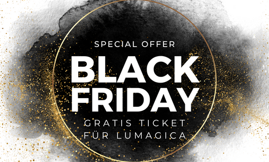 BLACK FRIDAY : 1 Gratis-Ticket für Lumagica auf Ehrenberg