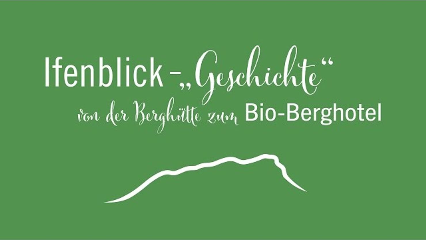 Video: Biohotel Ifenblick: Imagevideo Hotelgeschichte